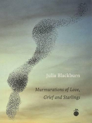 Бумажная книга «Murmurations of Love, Grief and Starlings», автор Джулия Блэкберн - фото №1