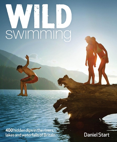 Бумажная книга «Wild Swimming: 400 Hidden Dips in the Rivers, Lakes and Waterfalls of Britain», автор Дэниел Старт - фото №1