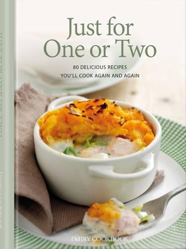 Бумажная книга «Just for One or Two: 80 Delicious Recipes You'll Cook Again and Again», авторов Кейт Мозли, Люси Нокс, Сара Льюис - фото №1