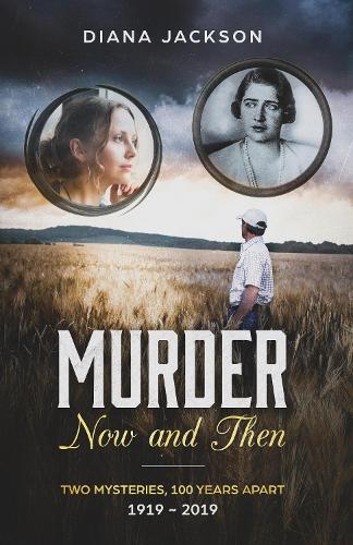 Бумажная книга «Murder Now and Then: 1919 to 2019 Murder Mystery», автор Диана Джексон - фото №1