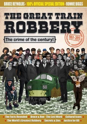 Бумажная книга «The Great Train Robbery 50th Anniversary:1963-2013», авторов Брюс Рейнолдс, Ник Рейнольдс, Ронни Биггс - фото №1
