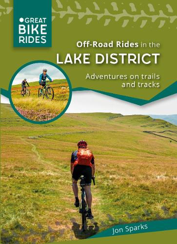 Паперова книга «Off - Road Rides in the Lake District: Adventures on trails and tracks», автор Джон Спаркс - фото №1
