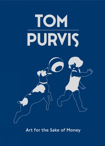 Бумажная книга «Tom Purvis: Art for the Sake of Money», авторов Дэвид Престон, Рут Артмонски - фото №1
