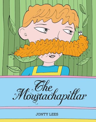 Бумажная книга «The Moustachapillar», автор Джонти Лис - фото №1