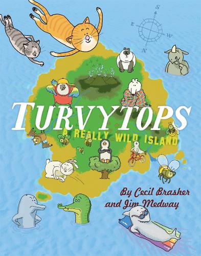 Бумажная книга «Turvytops: A Really Wild Island», авторов Сесил Брашер, Джим Медуэй - фото №1