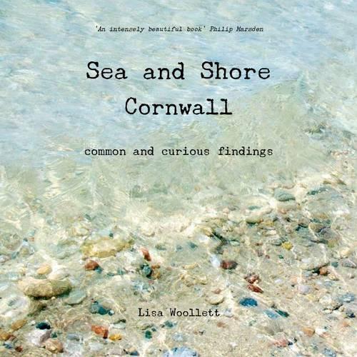 Бумажная книга «Sea and Shore Cornwall: Common and Curious Findings», автор Лиза Вуллетт - фото №1