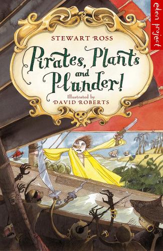 Паперова книга «Pirates, Plants And Plunder!», автор Стюарт Росс - фото №1