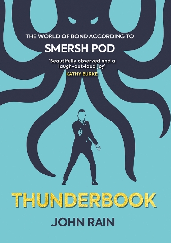 Бумажная книга «Thunderbook: The World of Bond According to Smersh Pod», автор Джон Рейн - фото №1