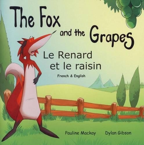 Бумажная книга «The Fox and the Grapes: Le renard et le raisin», автор Полина Маккей - фото №1