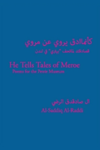 Бумажная книга «He Tells Tales of Meroe: Poems for the Petrie Museum», автор Аль-Саддик Аль-Радди - фото №1