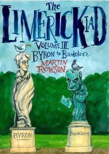 Бумажная книга «Limerickiad Volume III: Byron to Baudelaire», автор Мартин Роусон - фото №1