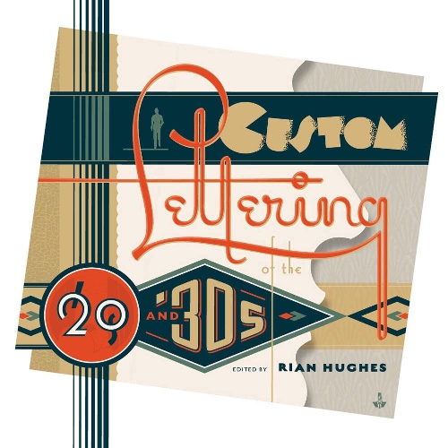 Паперова книга «Custom Lettering of the 20s and 30s», автор Ріан Г'юз - фото №1