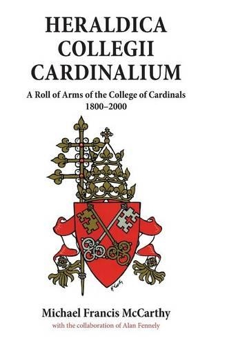 Бумажная книга «Heraldica Collegii Cardinalium, volume 2: A Roll of Arms of the College of Cardinals, 1800 - 2000», автор Майкл Маккарти - фото №1