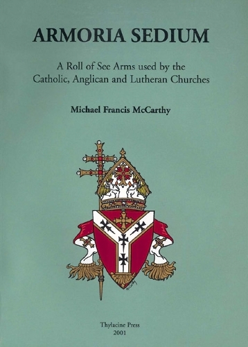 Паперова книга «Armoria Sedium: A Roll of See Arms used by the Catholic, Anglican and Lutheran Churches», автор Майкл Маккарті - фото №1
