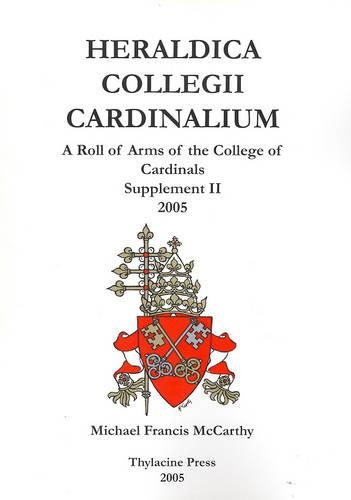Бумажная книга «Heraldica Collegii Cardinalium, supplement II (for the consistory of 2003): 2005», автор Майкл Маккарти - фото №1