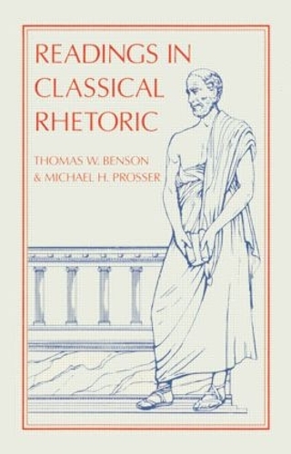 Бумажная книга «Readings in Classical Rhetoric», авторов Майкл Х. Проссер, Томас В. Бенсон - фото №1