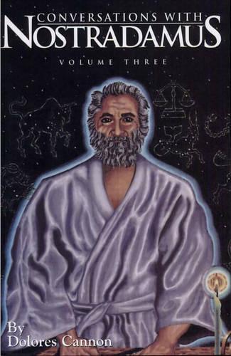 Бумажная книга «Conversations with Nostradamus: Volume 3: His Prophecies Explained», автор Долорес Кэннон - фото №1