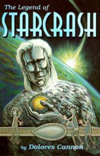 Бумажная книга «Legend of Starcrash», автор Долорес Кэннон - фото №1