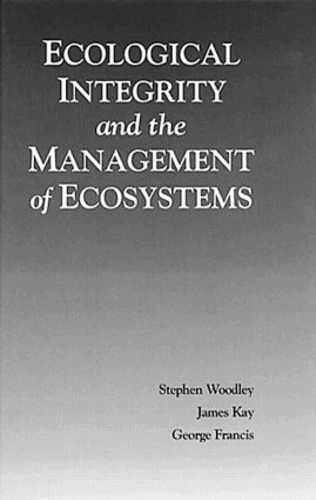 Бумажная книга «Ecological Integrity and the Management of Ecosystems», авторов Джеймс Кей, Стивен Вудли - фото №1