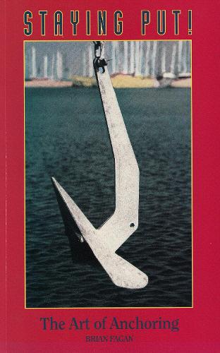 Бумажная книга «Staying Put: The Art of Anchoring», автор Брайан Фейган - фото №1
