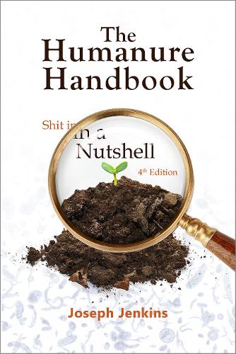 Бумажная книга «The Humanure Handbook, 4th Edition: Shit in a Nutshell», автор Джозеф К. Дженкинс - фото №1