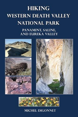 Бумажная книга «Hiking Western Death Valley National Park: Panamint, Saline, and Eureka Valley», автор Мишель Дигонне - фото №1