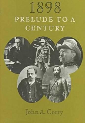 Паперова книга «1898: Prelude to a Century», автор Джон А. Коррі - фото №1