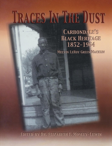 Бумажная книга «Traces in the Dust: Carbondale's Black Heritage 1852-1964», автор Мелвин ЛеРой Грин Маклин - фото №1