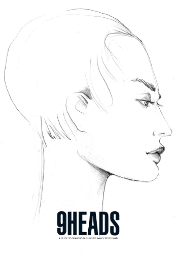 Бумажная книга «9 Heads: A Guide to Drawing Fashion by Nancy Riegelman», автор Нэнси Ригельман - фото №1