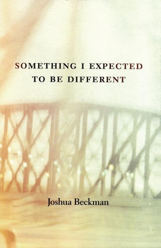 Бумажная книга «Something I Expected to Be Different», автор Джошуа Бекман - фото №1
