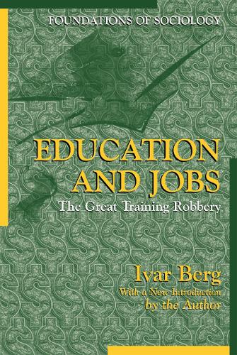 Бумажная книга «Education and Jobs: The Great Training Robbery», автор Ивар Берг - фото №1