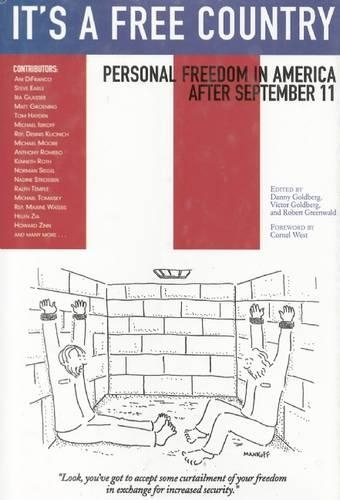 Бумажная книга «It's A Free Country: Personal Freedom in America After September 11», авторов Дэнни Голдберг, Роберт Гринвальд, Виктория Голдберг - фото №1