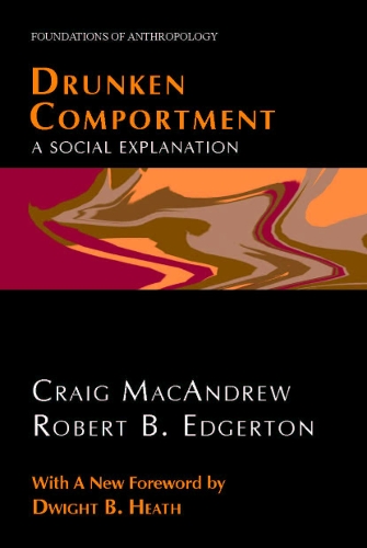 Бумажная книга «Drunken Comportment: A Social Explanation», авторов Крейг МакЭндрю, Роберт Б. Эдгертон - фото №1