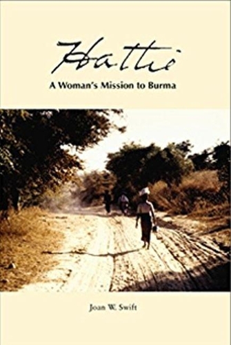 Бумажная книга «Hattie: A Woman's Mission to Burma», автор Джоан В. Свифт - фото №1