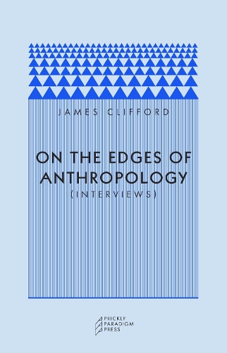 Паперова книга «On the Edges of Anthropology: Interviews», автор Джеймс Кліффорд - фото №1