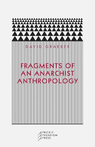 Паперова книга «Fragments of an Anarchist Anthropology», автор Девід Гребер - фото №1