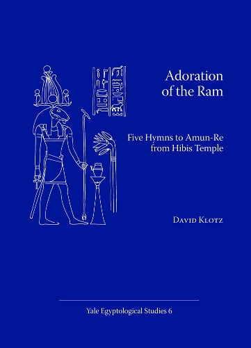Паперова книга «Adoration of the Ram: Five Hymns to Amun-Re from Hibis Temple», автор Девід Клотц - фото №1