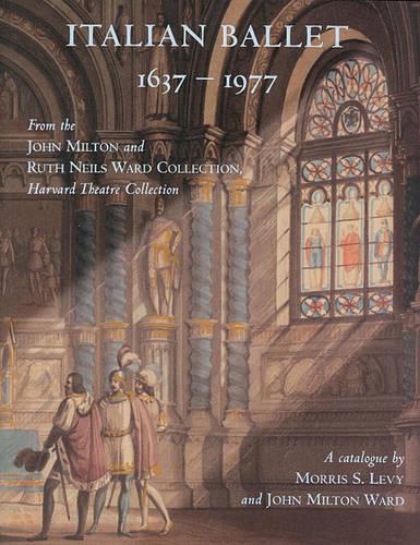 Паперова книга «Italian Ballet, 1637–1977», авторів Джон Мілтон Ворд, Морріс С. Леві - фото №1
