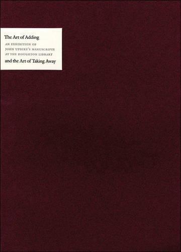 Бумажная книга «The Art of Adding and the Art of Taking Away: An Exhibition of John Updike’s Manuscripts at the Houghton Library», автор Элизабет А. Фэлси - фото №1