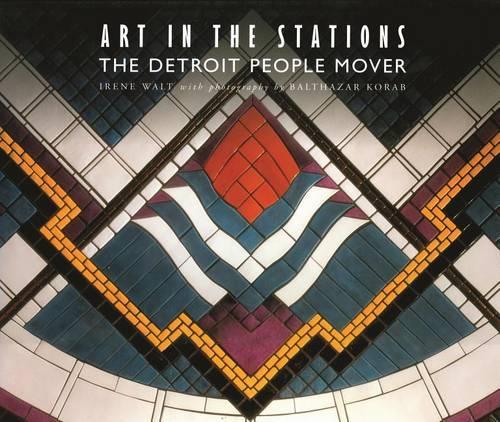 Бумажная книга «Art in the Stations: The Detroit People Mover», автор Ирен Уолт - фото №1