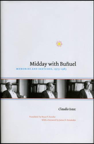 Паперова книга «Midday with Buñuel: Memories and Sketches, 1973-1983», автор Клаудіо Ісаак - фото №1
