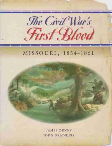 Паперова книга «The Civil War's First Blood: Missouri, 1854-1861», авторів Джеймс М. Денні, Джон Бредбері - фото №1
