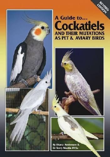 Паперова книга «Cockatiels and their Mutations as Pet and Aviary Birds», авторів Діана Андерсон, Тері Мартин - фото №1