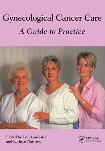 Паперова книга «Gynaecological Cancer Care: A Guide to Practice», авторів Кетрін Наттресс, Тіш Ланкастер - фото №1