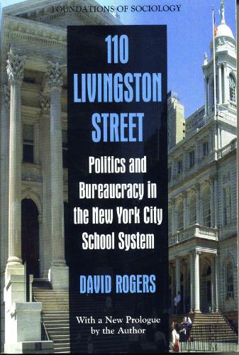 Бумажная книга «110 Livingston Street: Politics and Bureaucracy in the New York City School System», автор Дэвид Роджерс - фото №1