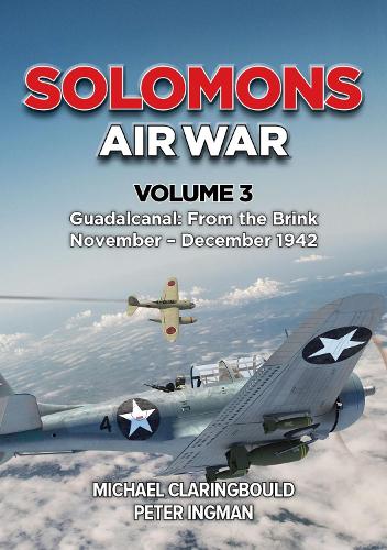 [object Object] «Solomons Air War Volume 3: Guadalcanal: From the Brink November - December 1942», авторов Майкл Кларингбоулд, Питер Ингман - фото №1