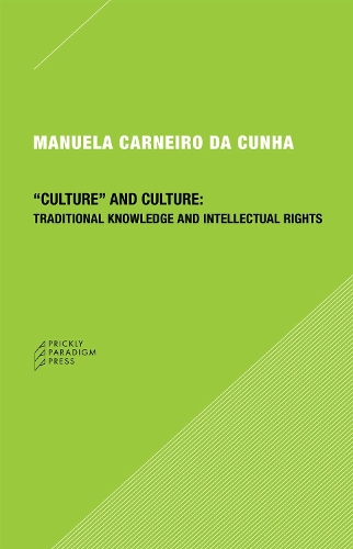 Бумажная книга «"Culture" and Culture: Traditional Knowledge and Intellectual Rights», автор Мануэла Карнейро да Кунья - фото №1