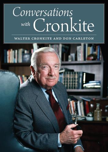 Бумажная книга «Conversations with Cronkite», авторов Дон Карлетон, Уолтер Кронкайт - фото №1