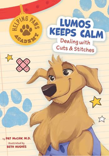 Паперова книга «Lumos Keeps Calm: Dealing with Cuts & Stitches», автор Пет МакКоу - фото №1