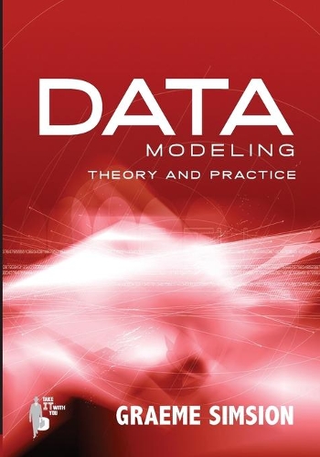 Бумажная книга «Data Modeling: Theory & Practice», автор Грэм Симсион - фото №1